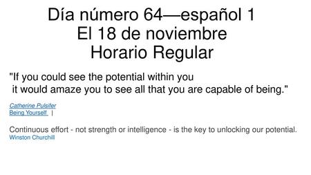 Día número 64—español 1 El 18 de noviembre Horario Regular