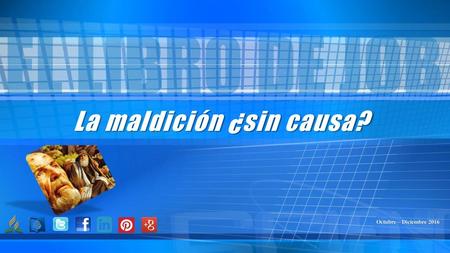 La maldición ¿sin causa?