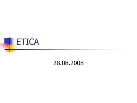ETICA 28.08.2008.