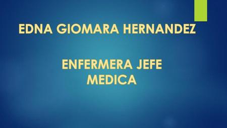 EDNA GIOMARA HERNANDEZ