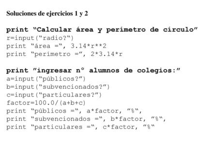 print “Calcular área y perímetro de círculo”