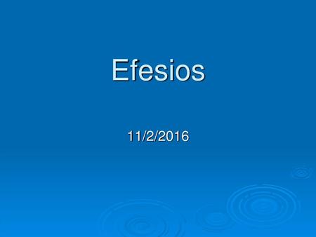Efesios 11/2/2016.