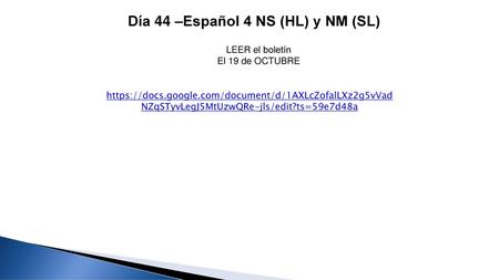 Día 44 –Español 4 NS (HL) y NM (SL)
