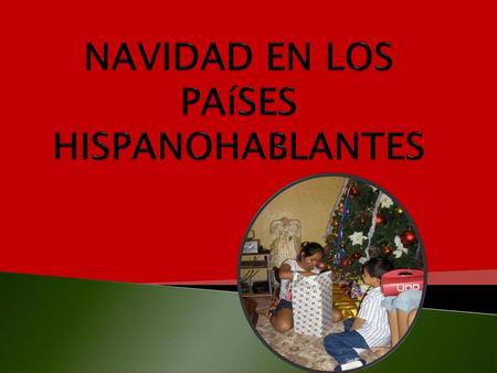 NAVIDAD EN LOS PAíSES HISPANOHABLANTES