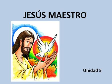 JESÚS MAESTRO Unidad 5.