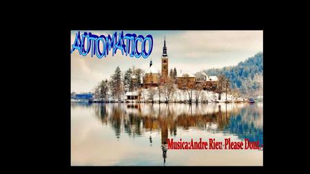 Musica:Andre Rieu-Please Dont.-