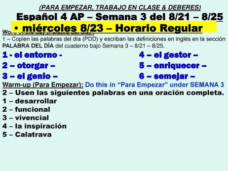 miércoles 8/23 – Horario Regular