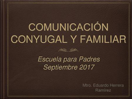 COMUNICACIÓN CONYUGAL Y FAMILIAR