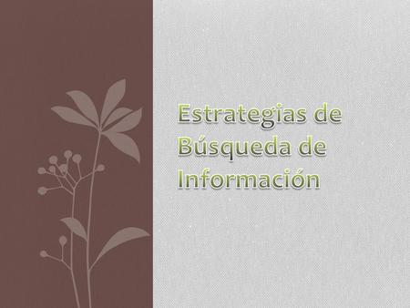 Estrategias de Búsqueda de Información