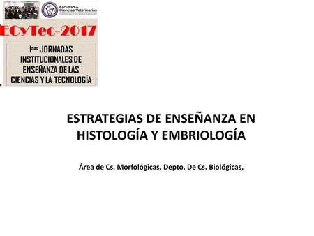 ESTRATEGIAS DE ENSEÑANZA EN HISTOLOGÍA Y EMBRIOLOGÍA