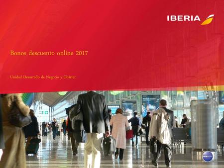 Bonos descuento online 2017 Unidad Desarrollo de Negocio y Chárter