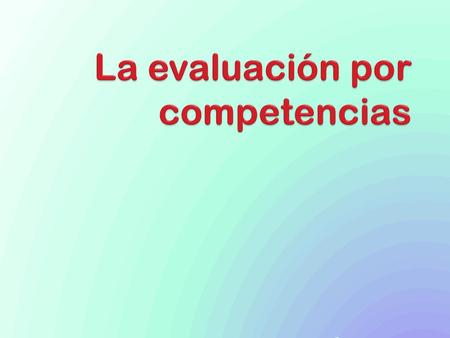 La evaluación por competencias