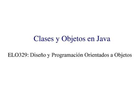 Clases y Objetos en Java