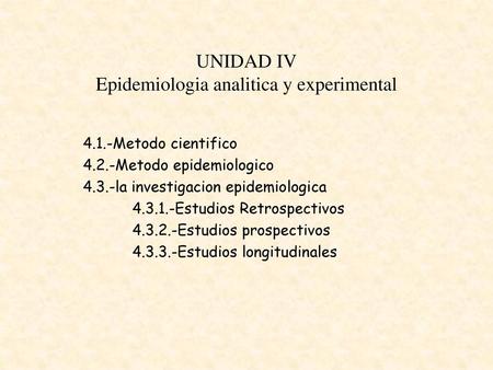 UNIDAD IV Epidemiologia analitica y experimental