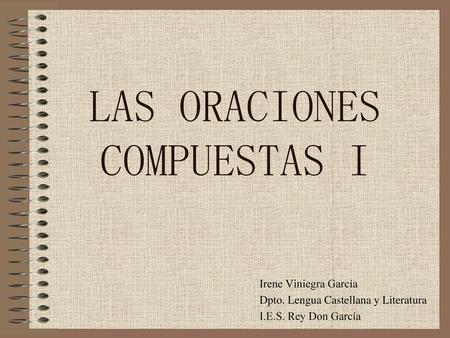 LAS ORACIONES COMPUESTAS I