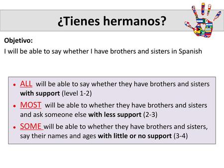 ¿Tienes hermanos? Objetivo: