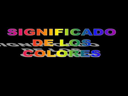 SIGNIFICADO DE LOS COLORES.