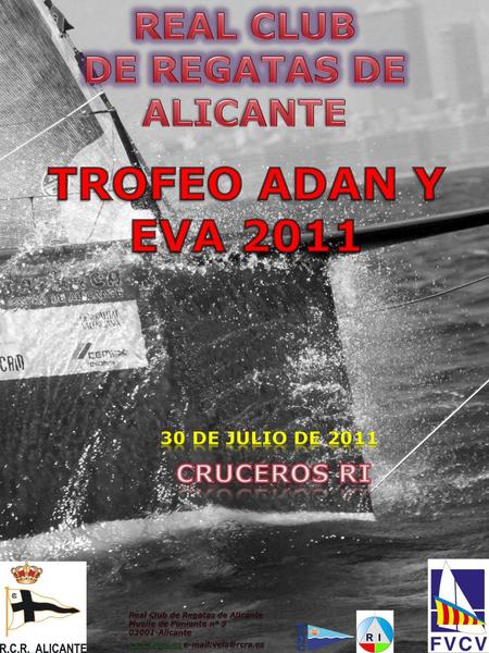 TROFEO ADAN Y EVA 2011 REAL CLUB DE REGATAS DE ALICANTE CRUCEROS RI