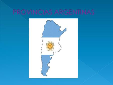 PROVINCIAS ARGENTINAS