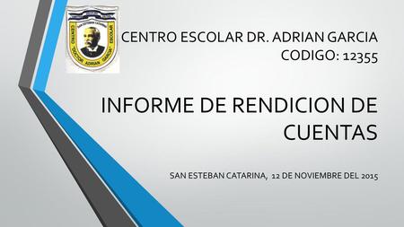 SAN ESTEBAN CATARINA, 12 DE NOVIEMBRE DEL 2015