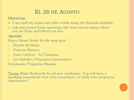 El 28 de Agosto Objetivos: