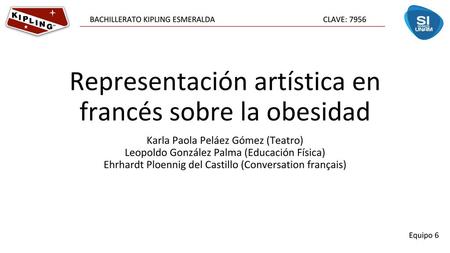 Representación artística en francés sobre la obesidad Equipo 6