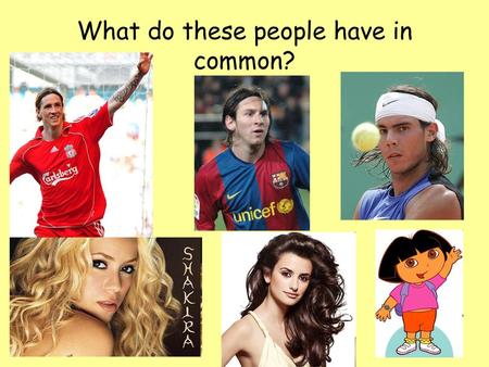 What do these people have in common?