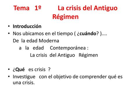 Tema 1º La crisis del Antiguo Régimen