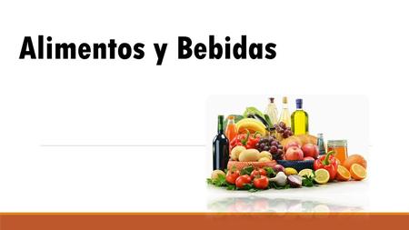 Alimentos y Bebidas.