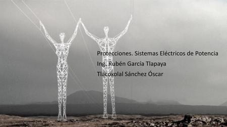 Protecciones. Sistemas Eléctricos de Potencia
