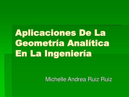 Aplicaciones De La Geometría Analítica En La Ingeniería