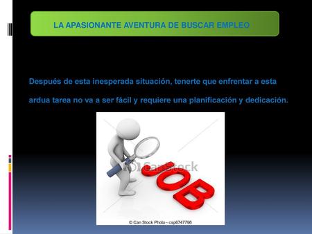 LA APASIONANTE AVENTURA DE BUSCAR EMPLEO