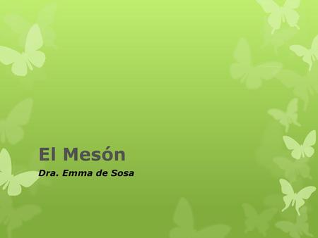 El Mesón Dra. Emma de Sosa.