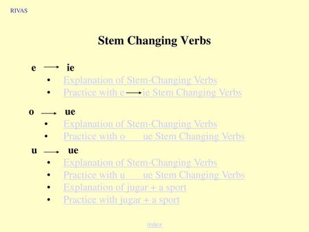 Stem Changing Verbs e ie Explanation of Stem-Changing Verbs