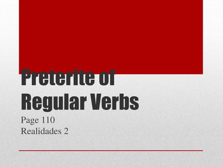 Preterite of Regular Verbs