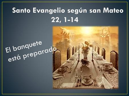 Santo Evangelio según san Mateo 22, 1-14