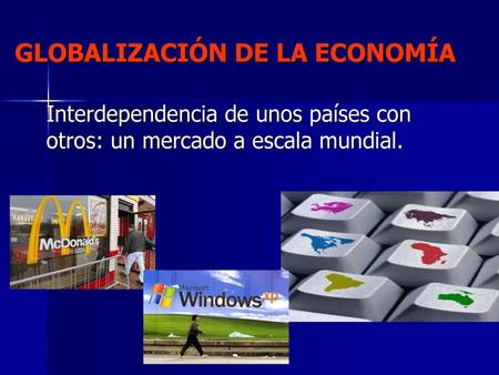 GLOBALIZACIÓN DE LA ECONOMÍA