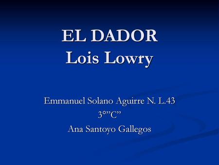 Emmanuel Solano Aguirre N. L.43 3°”C” Ana Santoyo Gallegos