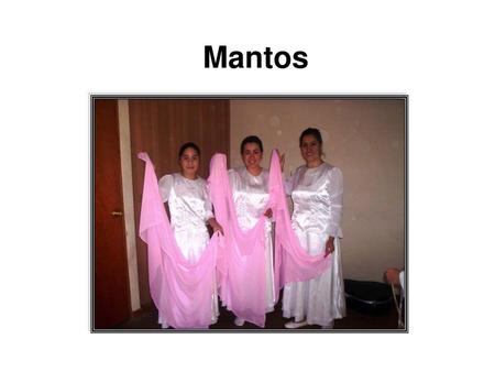 Mantos.