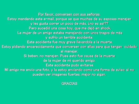 Por favor, conversen con sus señoras