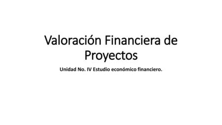 Valoración Financiera de Proyectos