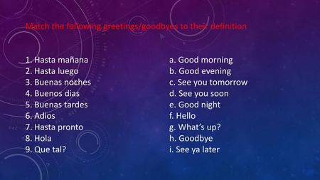 Match the following greetings/goodbyes to their definition