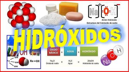 HIDRÓXIDOS.