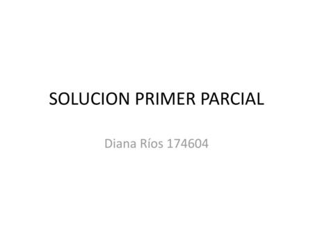 SOLUCION PRIMER PARCIAL