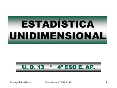 ESTADÍSTICA UNIDIMENSIONAL