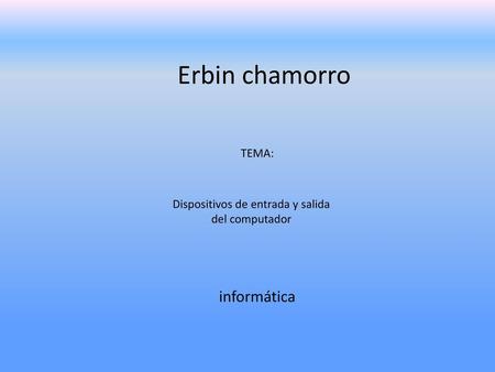 Dispositivos de entrada y salida del computador