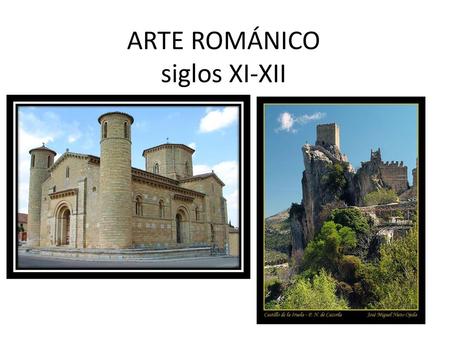 ARTE ROMÁNICO siglos XI-XII
