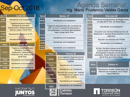 Agenda Semanal Sep-Oct 2016 Ing. Mario Prudencio Valdés Garza Cabildo