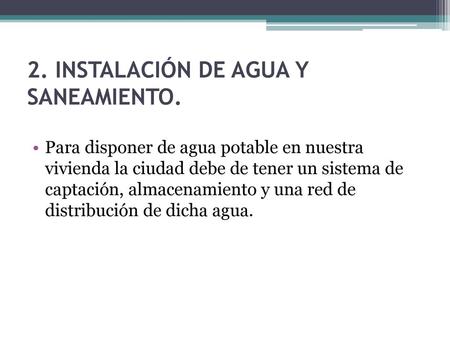 2. INSTALACIÓN DE AGUA Y SANEAMIENTO.