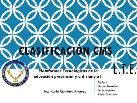 Equipo: Nestor Bazaldúa Leslie Mendez Karla Guerrero